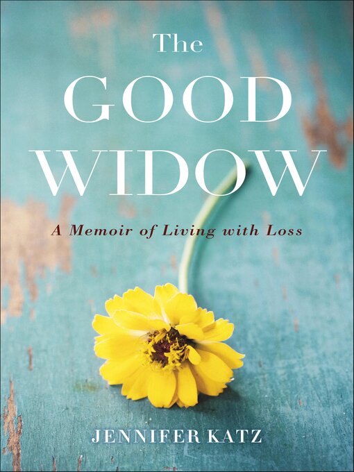 Title details for The Good Widow by Jennifer Katz - Available